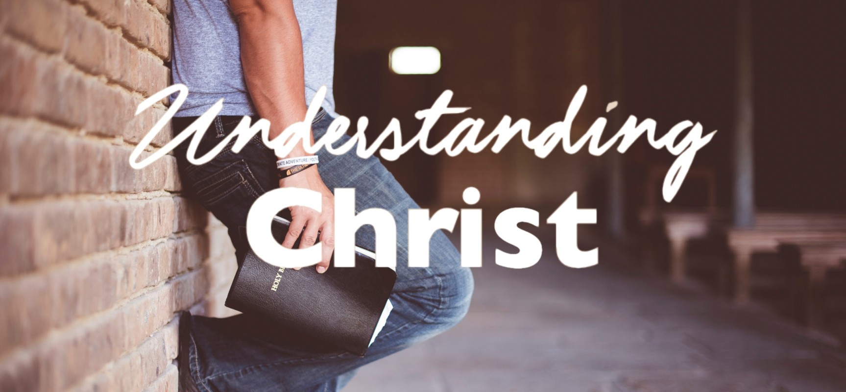 Understanding Christ