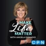 Make Life Matter - Angela Donadio