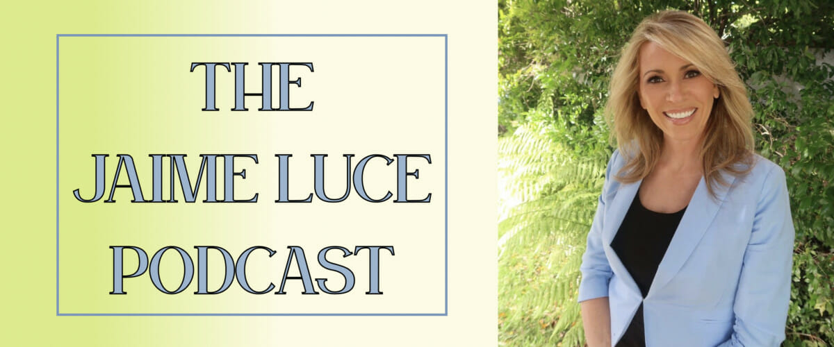 THE JAIME LUCE PODCAST: The Secret to Living in Supernatural Peace