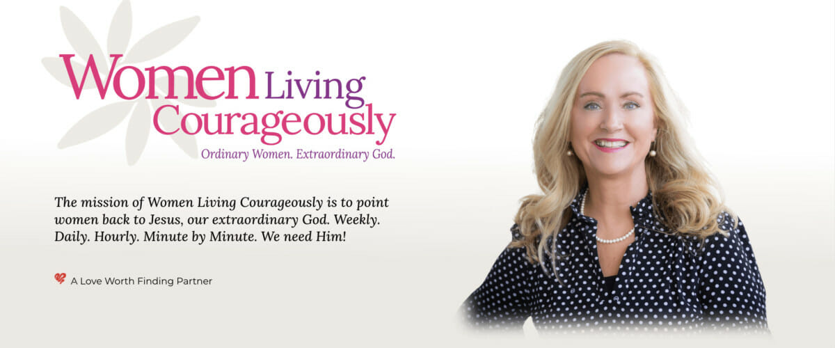 WOMEN LIVING COURAGEOUSLY: How To Start Over Again!